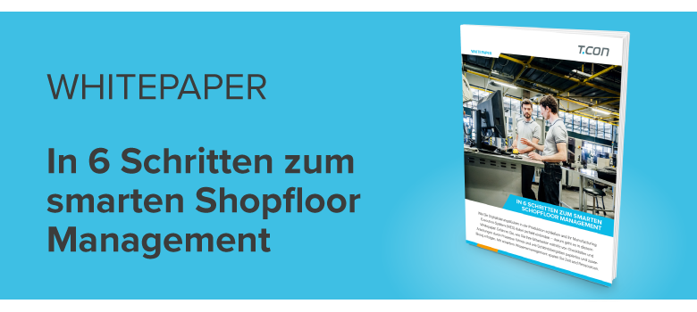 Download Whitepaper 6 Schritte zum smarten Shopfloor Management
