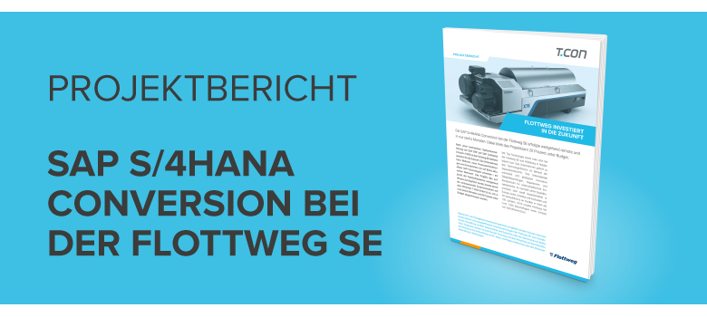 Projektbericht S/4HANA Conversion bei der Flottweg SE