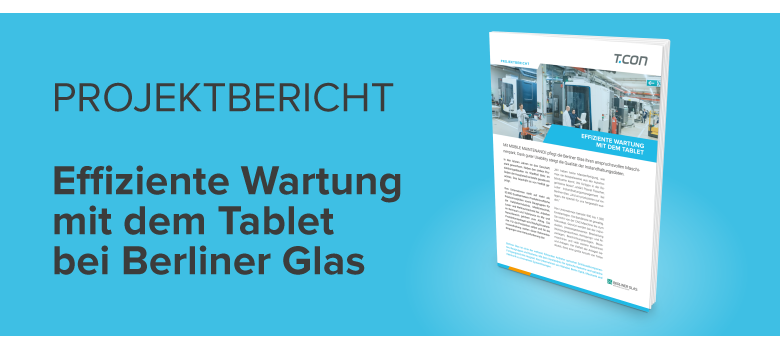 Projektbericht Effiziente Wartung bei Berliner Glas
